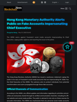 Hong Kong Monetary Authority Alerts Public on Fake Accounts Impersonating Chief Executive - Blockchain.News