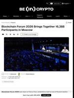 Blockchain Forum 2026 Brings Together 16,388 Participants in Moscow