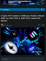 Crypto ETF Update: VolShares Pushes Ahead With 5x ETH, SOL & XRP ETFs Amid SEC Delays