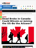Dead Broke in Canada: Could Bitcoin–or Joining the US–Be the Answer? - The Crypto News Wire