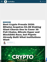 Best Crypto Presale 2026: Bitwise Acquires $2.2B Staking Giant Chorus One to Cover 30 PoS Chains, Bitcoin Hyper and BlockDAG Race, but Pepeto Already Built What Institutions Want - TechBullion