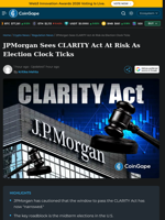 JPMorgan Sees CLARITY Act At Risk As Election Clock Ticks