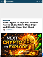 Next Crypto to Explode: Pepeto Raises $9.2M While Maxi Doge and Bitcoin Hyper Fall Short - TechBullion
