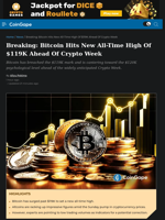Breaking: Bitcoin Hits New All-Time High Of $119K Ahead Of Crypto Week