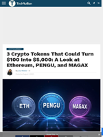 3 Crypto Tokens That Could Turn $100 Into $5,000: A Look at Ethereum, PENGU, and MAGAX