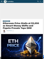 Ethereum Price Stalls at $2,050 as Smart Money Shifts and Pepeto Presale Tops $8M - TechBullion