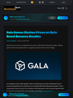 Gala Games Slashes Prices on Byte Boost Bonanza Bundles - Blockchain.News