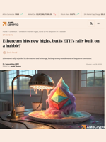 Ethereum hits new highs, but is ETH's rally built on a bubble? - AMBCrypto