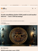 Zcash consolidates below $300 amid record market interest - A new ATH incoming?  - AMBCrypto