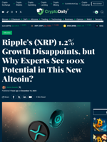 Ripple’s (XRP) 1.2% Growth Disappoints, but Why Experts See 100x Potential in This New Altcoin? - Crypto Daily