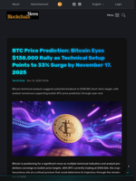 BTC Price Prediction: Bitcoin Eyes $138,000 Rally as Technical Setup Points to 33% Surge by November 17, 2025 - Blockchain.News