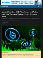 Analyst Predicts SUI Price Surge to $7.5 As Mill City Ventures Makes $450M Treasury Move
