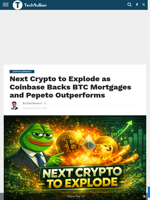 Next Crypto to Explode as Coinbase Backs BTC Mortgages and Pepeto Outperforms - TechBullion