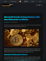 Microsoft Unveils AI Superfactory with New Datacenter in Atlanta - Blockchain.News