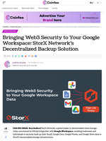 Bringing Web3 Security to Your Google Workspace: StorX Network’s Decentralized Backup Solution - Coinfea