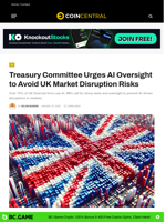 Treasury Committee Urges AI Oversight to Avoid UK Market Disruption Risks