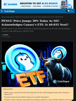 PENGU Price Jumps 30% Today As SEC Acknowledges Canary's ETF; Is $0.035 Next?