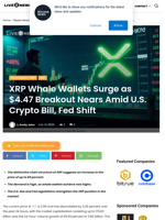 XRP Whale Wallets Surge as $4.47 Breakout Nears Amid U.S. Crypto Bill, Fed Shift | Live Bitcoin News
