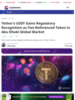 Tether’s USDT Gains Regulatory Recognition as Fiat-Referenced Token in Abu Dhabi Global Market