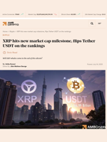 XRP hits new market cap milestone, flips Tether USDT on the rankings - AMBCrypto