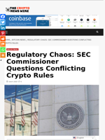 Regulatory Chaos: SEC Commissioner Questions Conflicting Crypto Rules - The Crypto News Wire