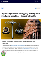 Crypto Regulation is Struggling to Keep Pace with Rapid Adoption - Exclusive Insights 