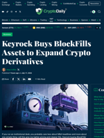 Keyrock Picks Up BlockFills Assets, Targets Derivatives Push