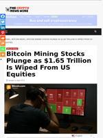 Bitcoin Mining Stocks Plunge as $1.65 Trillion Is Wiped From US Equities - The Crypto News Wire
