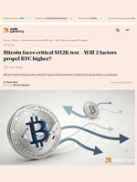 Bitcoin faces critical $112K test - Will 2 factors propel BTC higher? - AMBCrypto