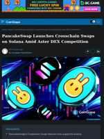 PancakeSwap Launches Crosschain Swaps on Solana Amid Aster DEX Competition