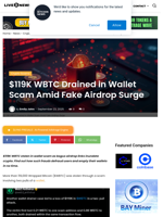 $119K WBTC Drained in Wallet Scam Amid Fake Airdrop Surge | Live Bitcoin News