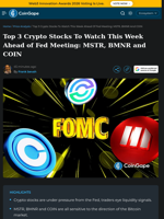 Top 3 Crypto Stocks To Watch This Week Ahead of Fed Meeting: MSTR, BMNR and COIN