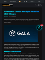 Gala Games Unveils New Byte Packs for VEXI Villages - Blockchain.News