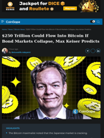 $250 Trillion Could Flow Into Bitcoin If Bond Markets Collapse, Max Keiser Predicts