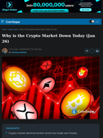 Why is the Crypto Market Down Today (Jan 26)