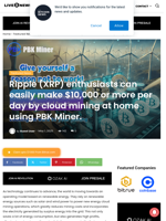 Ripple (XRP) enthusiasts can easily make $10,000 or more per day by cloud mining at home using PBK Miner. | Live Bitcoin News