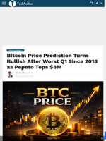 Bitcoin Price Prediction Turns Bullish After Worst Q1 Since 2018 as Pepeto Tops $8M - TechBullion