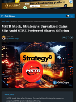 MSTR Stock, Strategy's Unrealized Gains Slip Amid STRE Preferred Shares Offering
