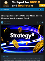 Strategy Raises $715M to Buy More Bitcoin Through New Preferred Stock