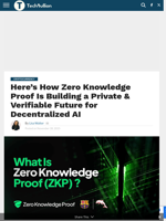 Here’s How Zero Knowledge Proof Is Building a Private & Verifiable Future for Decentralized AI - TechBullion