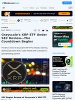 Grayscale's XRP ETF Under SEC Review—The Countdown Begins – Finance Bitcoin News