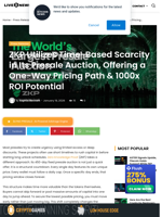 ZKP Utilizes Time-Based Scarcity in Its Presale Auction, Offering a One-Way Pricing Path & 1000x ROI Potential | Live Bitcoin News