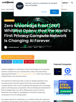 Zero Knowledge Proof (ZKP) Whitelist Opens: How the World’s First Privacy Compute Network Is Changing AI Forever | Live Bitcoin News