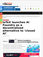 IoTeX launches AI Foundry as a decentralized alternative to ‘closed AI’ - The Crypto News Wire