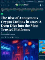 The Rise of Anonymous Crypto Casinos in 2025: A Deep Dive into the Most Trusted Platforms - Crypto Daily