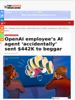 OpenAI employee’s AI agent ‘accidentally’ sent $442K to beggar - The Crypto News Wire