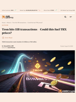 Tron hits 11B transactions - Could this fuel TRX prices? - AMBCrypto