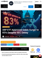 XRP ETF Approval Odds Surge to 83% Despite SEC Delay | Live Bitcoin News