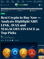 Best Crypto to Buy Now — Analysts Highlight XRP, LINK, AVAX and MAGACOIN FINANCE as Top Picks - Crypto Daily