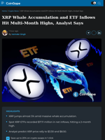 XRP Whale Accumulation and ETF Inflows Hit Multi-Month Highs, Analyst Says